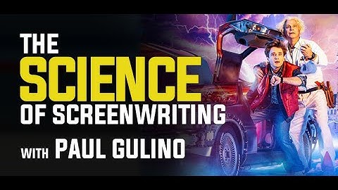 The Science of Screenwriting with Paul Gulino