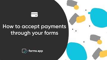 How to accept payments through your forms on forms.app