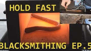 Blacksmithing Ep. 5- Forging a Hardy Hole HOLD FAST / HOLD DOWN