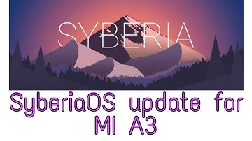 Syberia OS update for MI A3 gaming test