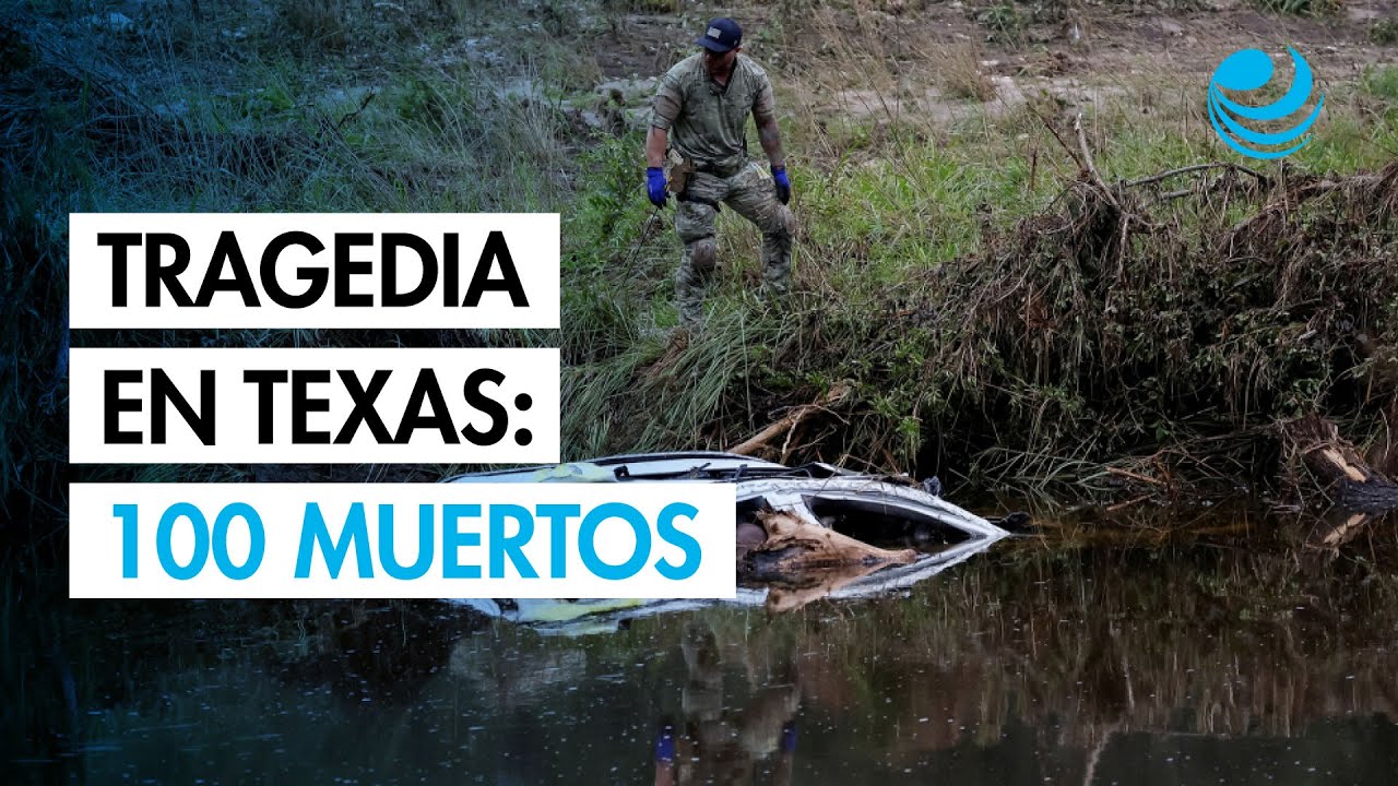 Inundaciones en Texas: muertes sobrepasan los cien 