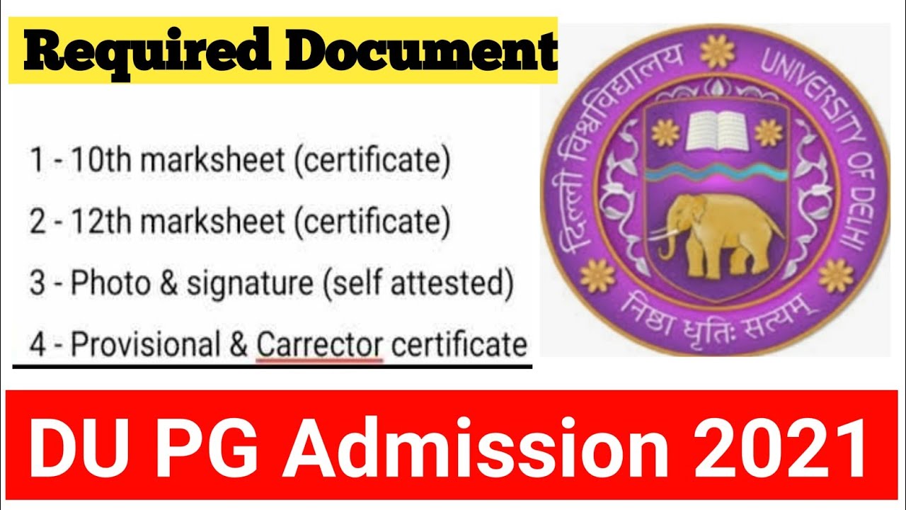 DU PG Admission Document Required At The Time Of Admission 2021
