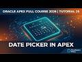 Oracle APEX Full Course 2026 - Tutorial 25 | Date Picker in APEX by Murtaza #developersdiary