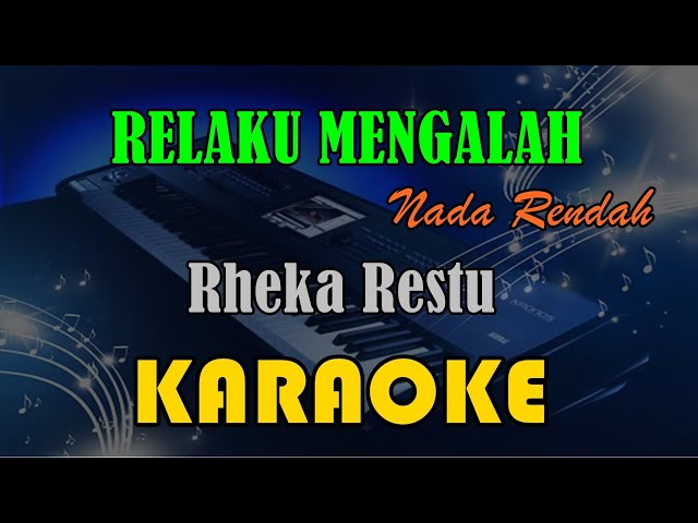 RELAKU MENGALAH | NADA RENDAH - RHEKA RESTU [KARAOKE] KN7000 class=