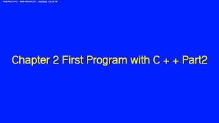 C++ Chapter2 First Program with C + + Part2