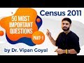 Census 2011 I 50 Most Important Questions of Census 2011 Part 1 I Dr Vipan Goyal I Study IQ
