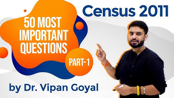 Census 2011 I 50 Most Important Questions of Census 2011 Part 1 I Dr Vipan Goyal I Study IQ