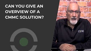 Can you give an Overview of a CMMC Solution?