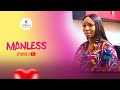 Manless  episode 2  nollywood romantic comedy series