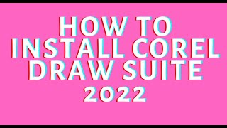 how to install corel draw suite 2022