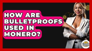 How Are Bulletproofs Used In Monero? - CryptoBasics360.com
