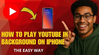 How to Play YouTube in Background on iPhone (2026)