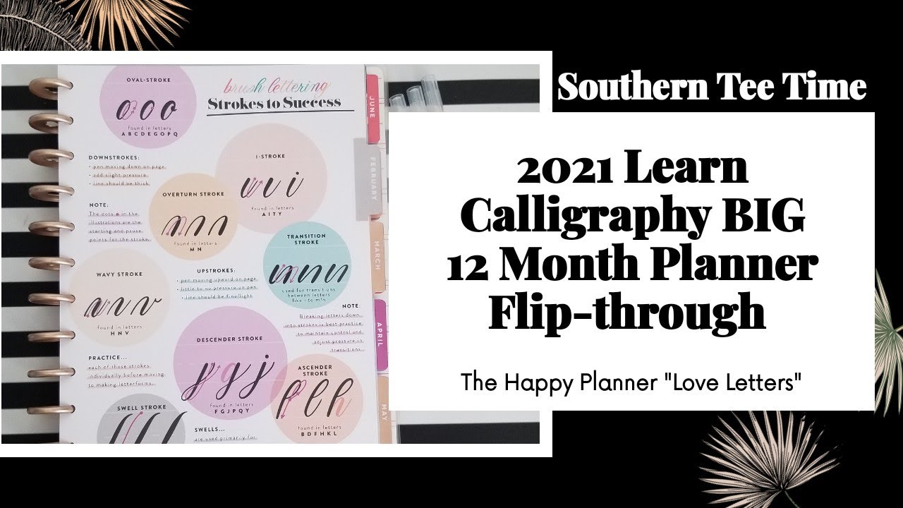 2021 BIG Love Letters Horizontal Happy Planner Flip thru | Learn Calligraphy | Southern Tee Time