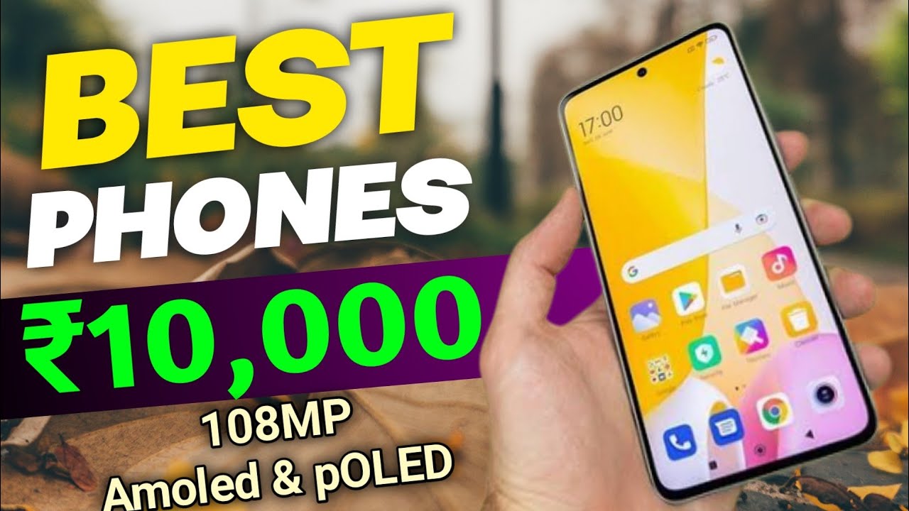 Best 5 Smartphones Under 10000 in India 2023 108mp 90Hz AMOLED
