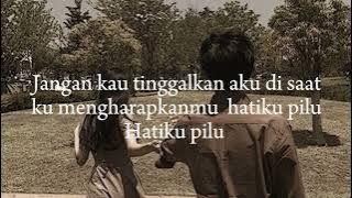 Hatiku Pilu–Setia band speedup (lirik lagu