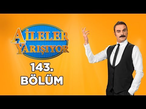 Aileler Yarışıyor 143. Bölüm