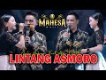 Lintang asmoro  ayu cantika feat gerry mahesa  viral tik tok  mahesa live kalangan bojonegoro