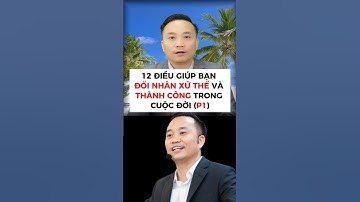 12 điều giúp bạn đối nhân xử thế (P1) | Nguyễn Ngọc Sơn