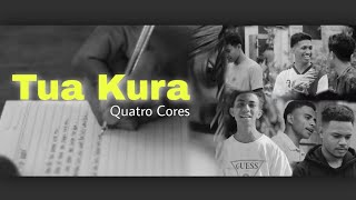 QUATRO CORES  - Tua Kura (Official Music Video)