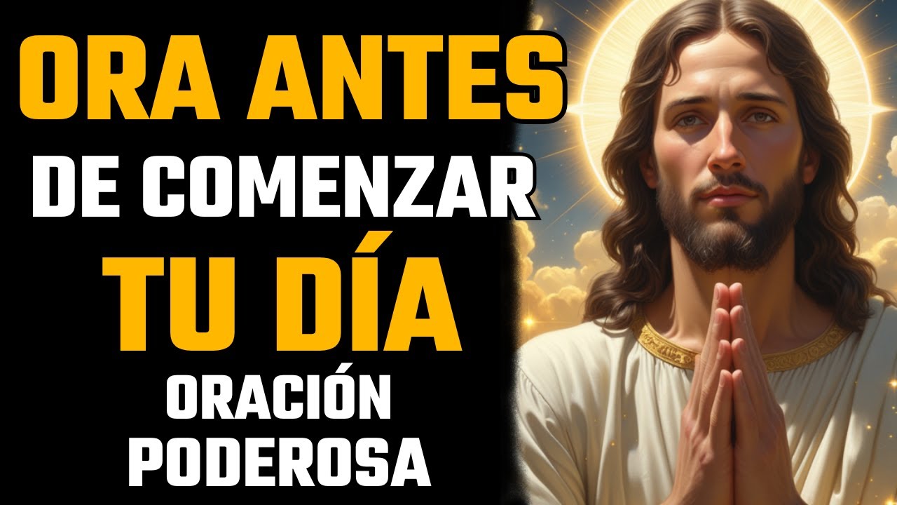 ORACIÓN DE LA MAÑANA | COMIENZA TU DÍA CON ESTA PODEROSA CONEXIÓN CON DIOS
