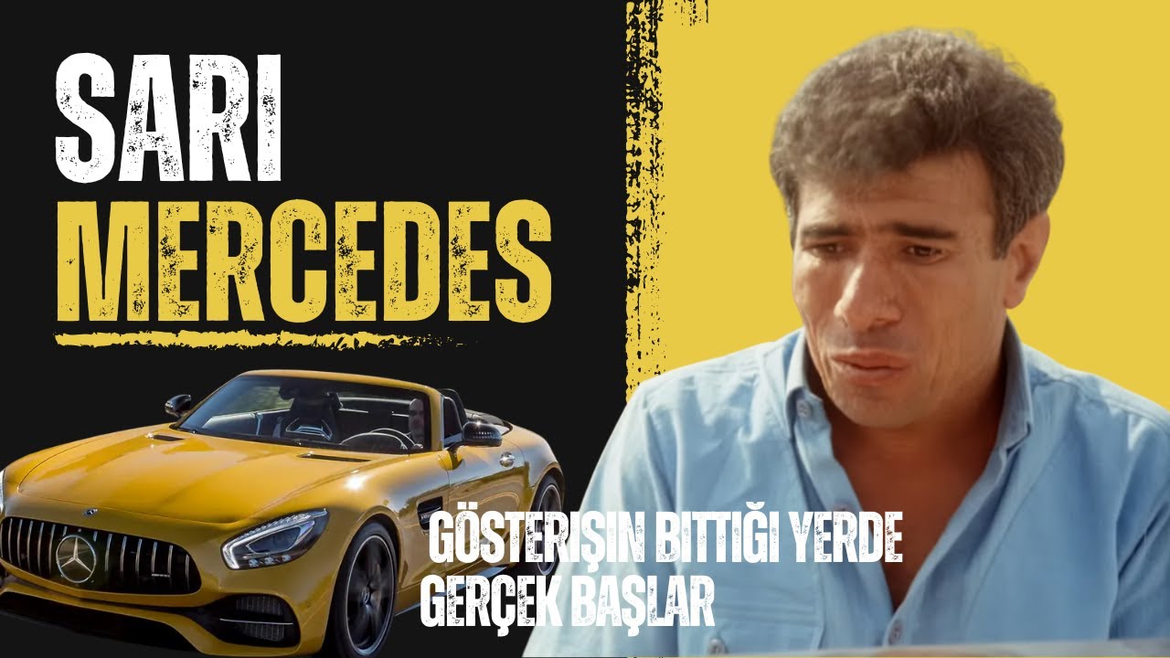 Sarı Mercedes: Gösterişin Bittiği Yerde Gerçek Başlar