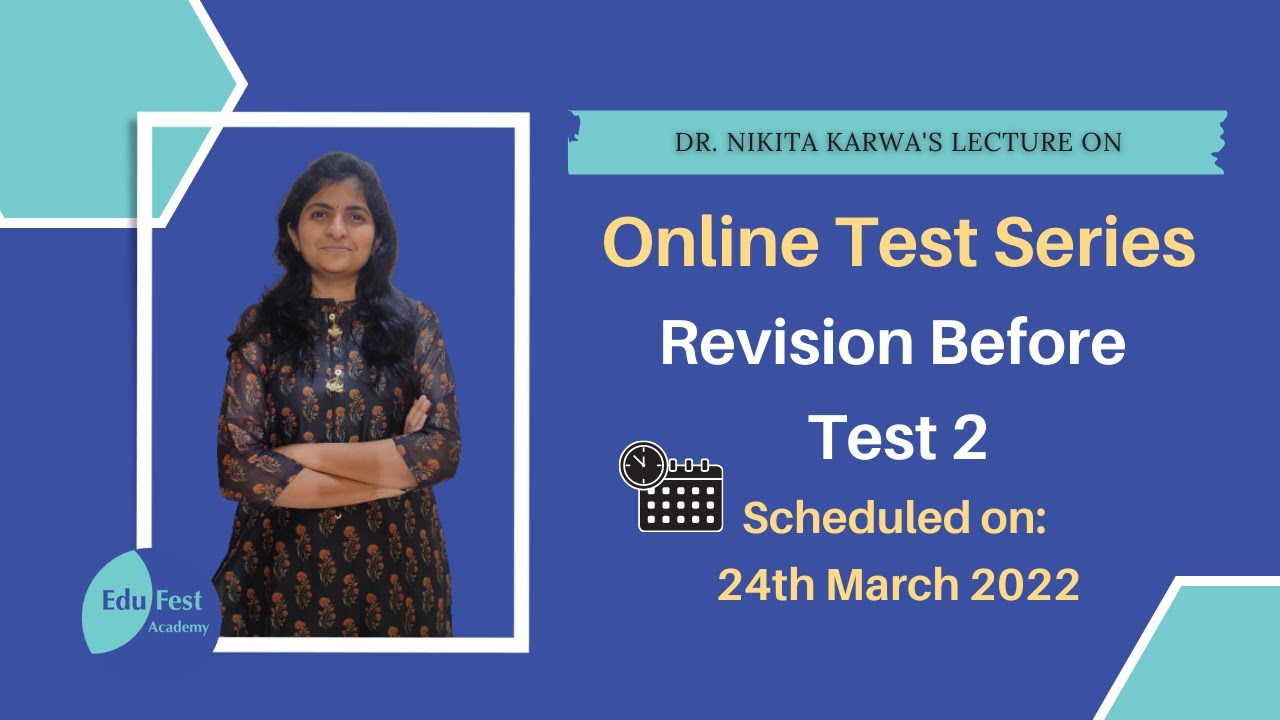 Online Test Series: Revision for Test 2 (24th March 2022)