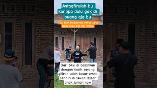 Bantu Viralkananak Dari Kecil Disayang Sudah Besar Ngelawan Ibunyatrendingshorts shortfyp