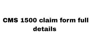 CMS 1500 claim form full details 