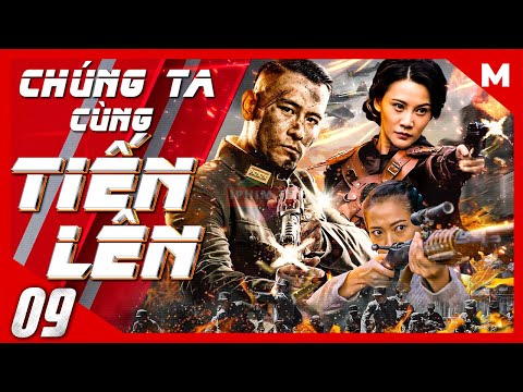 #2023 Chúng Ta Cùng Tiến Lên – Tập 09 | Phim Hành Động Kháng Nhật Mới | Thuyết Minh | Full HD | iPhimTV