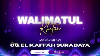 🔴LIVE - WALIMATUL KHITAN ANANDA WILDAN BERSAMA OG. EL KAFFAH SURABAYA