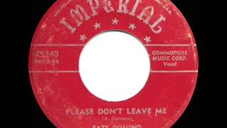 1953 Fats Domino - Please Don’t Leave Me