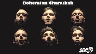 Six13 - Bohemian Chanukah (a Queen adaptation)