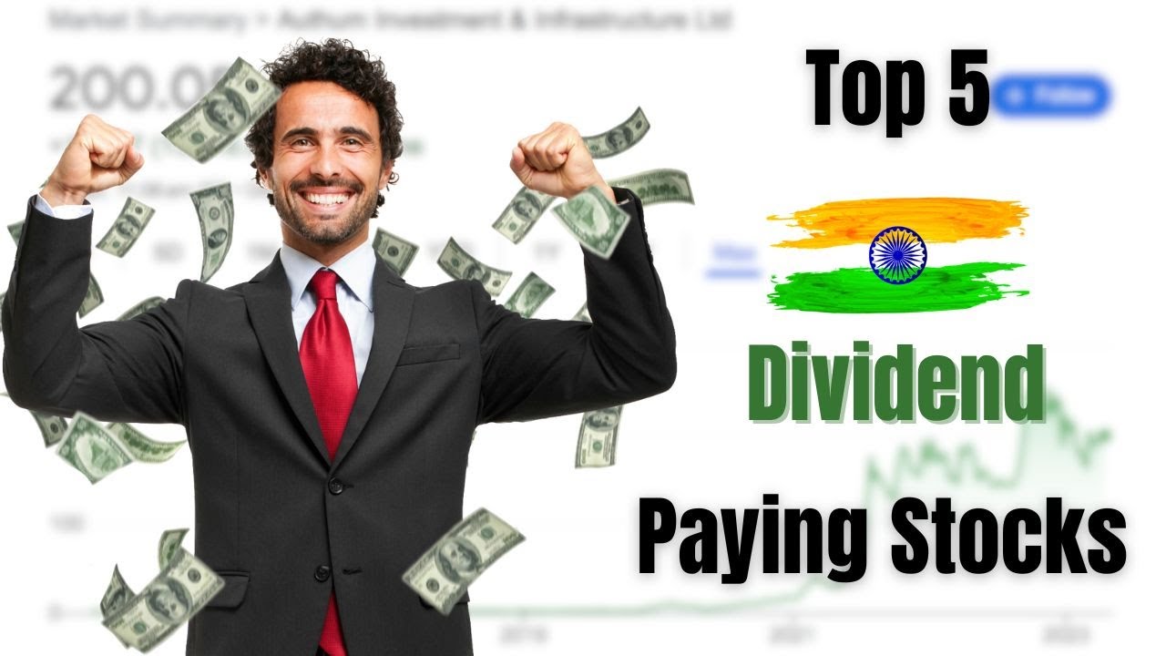 Top 5 Dividend Stocks in India to Invest in 2023 Indian Stocks with