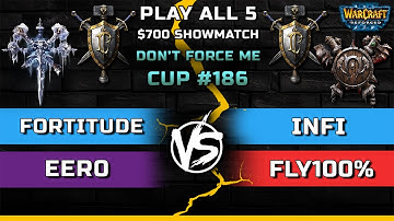 WC3 | $700 Play all 5 | Fortitude & Eer0 vs Infi & Fly100% | Don