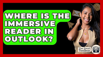 Where Is The Immersive Reader In Outlook? - TheEmailToolbox.com