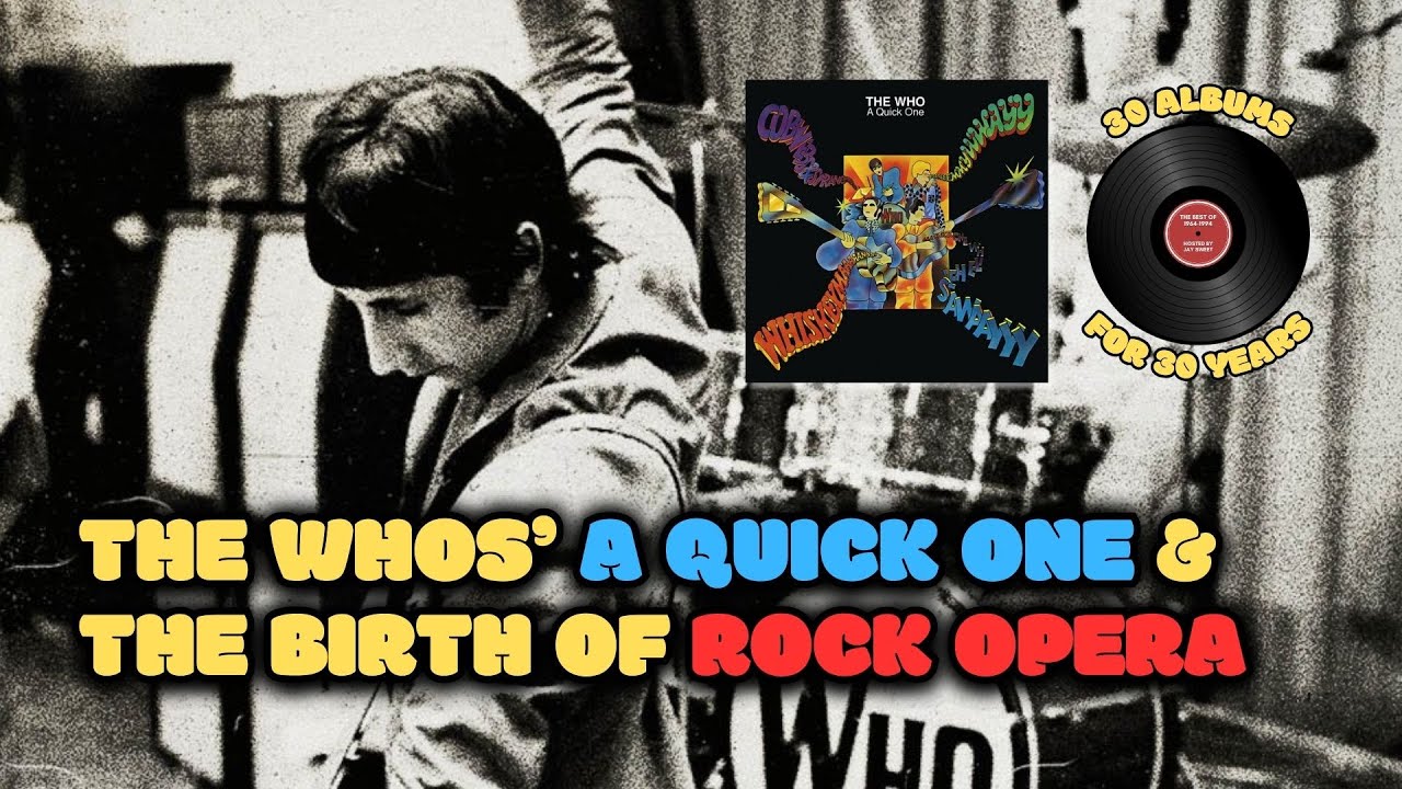 The Who: 'A Quick One' & The Birth of Rock Opera | 30 Albums for