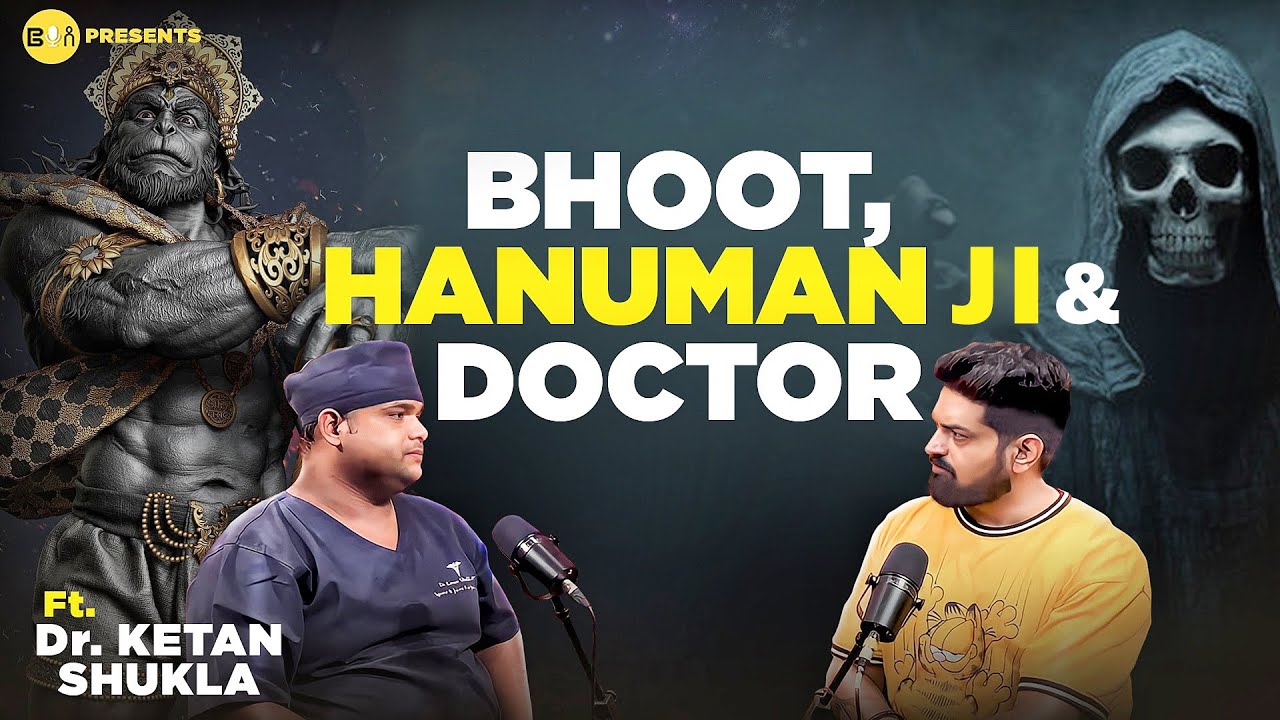 Bhoot,Hanuman Ji and Doctor ft. @DrKetan Explaining, Ghost can cause illness ? || Be You