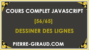 COURS COMPLET JAVASCRIPT [56/65] - Dessiner des lignes dans le canvas