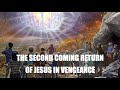 SECOND COMING RETURN OF JESUS IN VENGEANCE (Revelation 19)