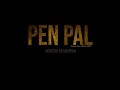PEN PAL | Roostar da Martian | Produced by Just One Dolla