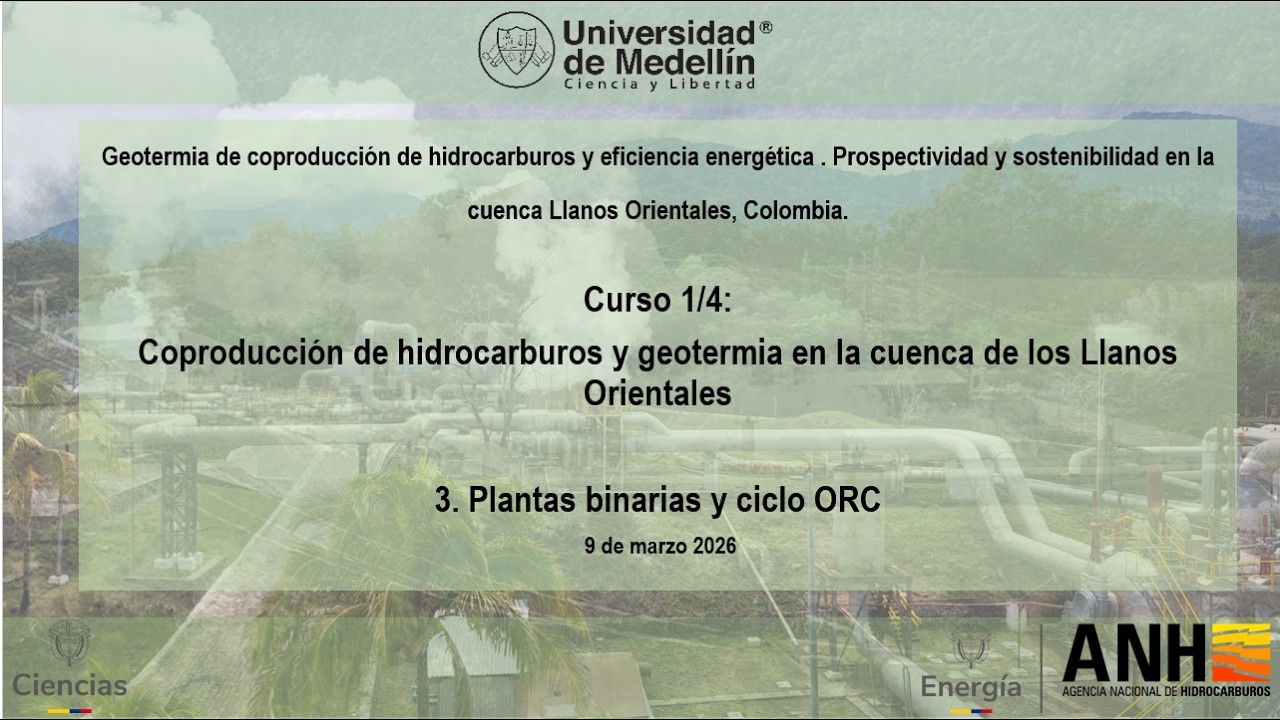 Curso 1. Sesión # 3. Plantas Binarias y Ciclo ORC.