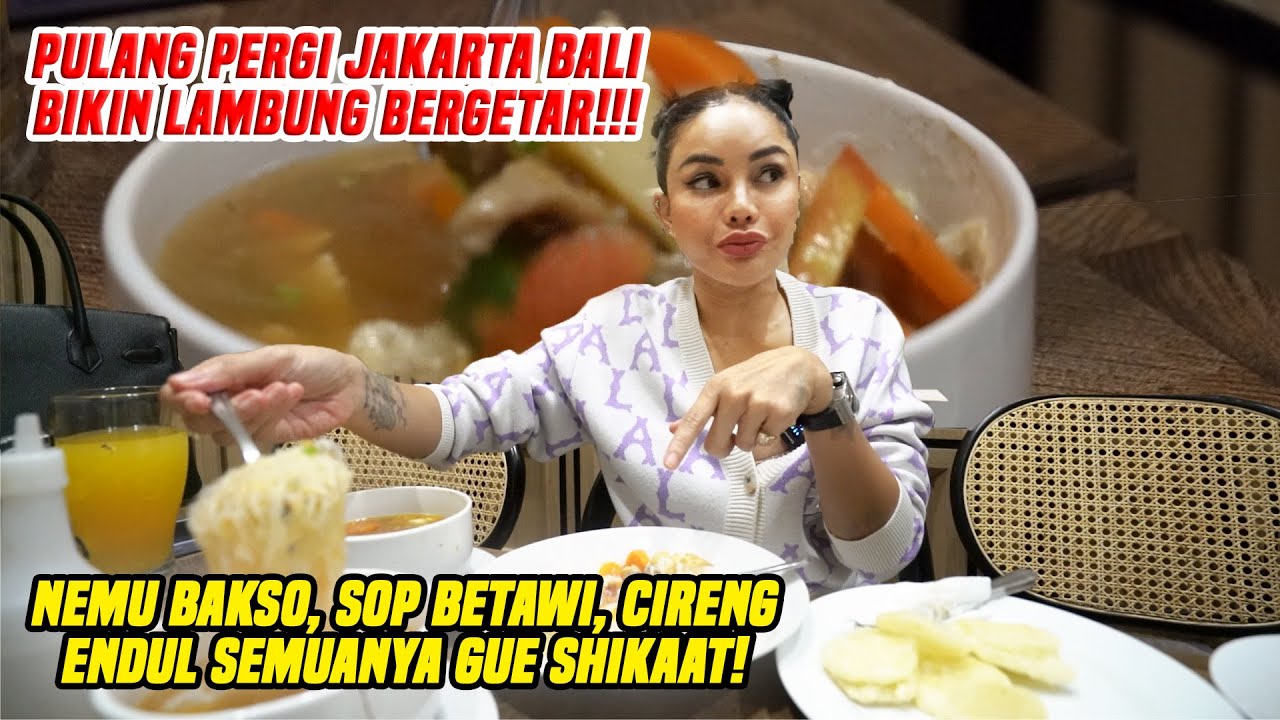KELAPARAN! NEMU BAKSO, SOP BETAWI, CIRENG BIKIN KALAP! SEMUANYA GUE SHIKAAT!!!