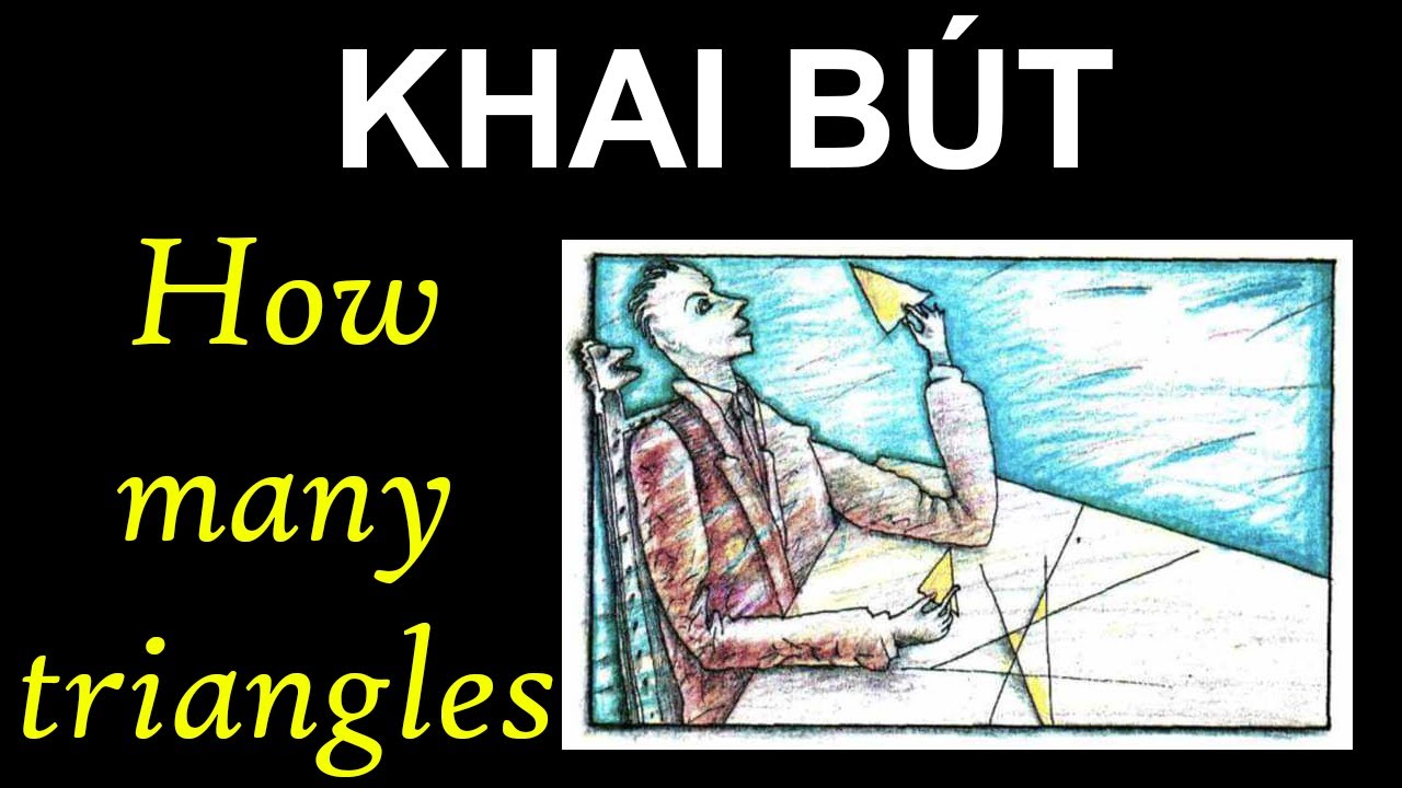 Khai bút đầu năm: Một bài toán nồi tiếng từ thế kỷ 19 | Có bao nhiêu tam giác? - Bạn đã biết?