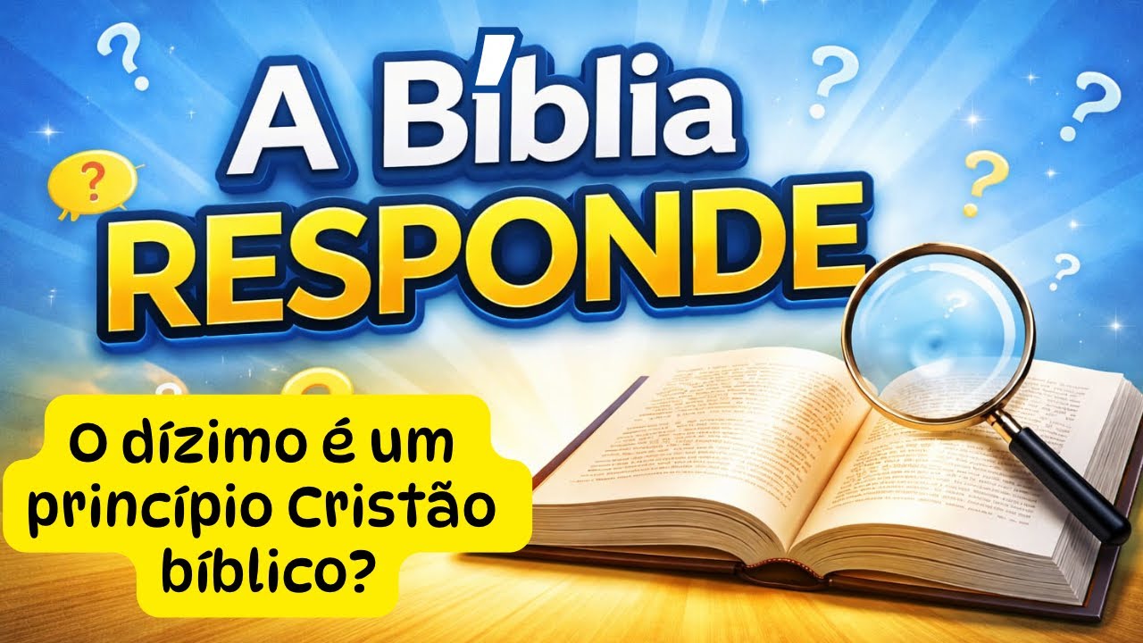 A Bíblia responde: O dízimo é um princípio Cristão Bíblico?