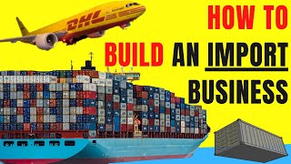 The Expert's Guide to starting an import business from China