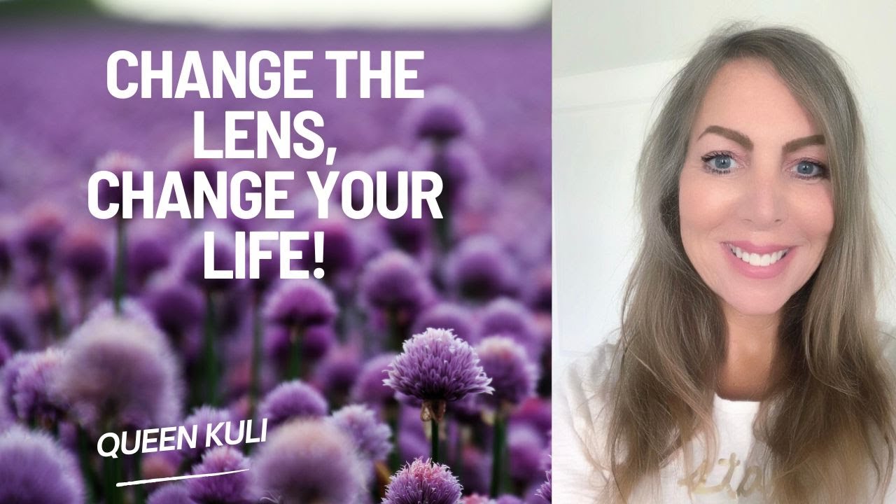 CHANGE THE LENS, CHANGE YOUR LIFE! YouTube