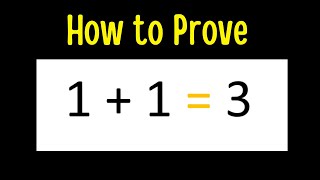 How to Proof 1   1 = 3