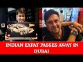 Indian expat passes away in Dubai| India Abroad