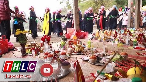 Lễ cúng thổ công làng của người Tày Văn Bàn | THLC