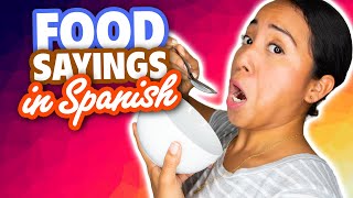 21 Must Know Food Related Sayings and Idioms in Spanish